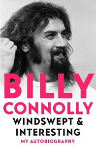 BILLY CONNOLLY: WINDSWEPT AND INTERESTING (HB)