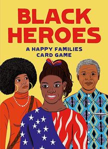 BLACK HEROES: A HAPPY FAMILIES CARD GAME