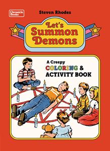 LETS SUMMON DEMONS: A CREEPY COLORING & ACTIVITY BOOK