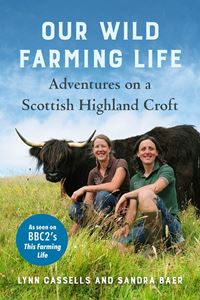 OUR WILD FARMING LIFE (CHELSEA GREEN)