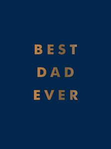 BEST DAD EVER (BLUE/GOLD) (METALLIC SERIES) (HB)