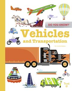DO YOU KNOW: VEHICLES AND TRANSPORTATION (TWIRL) (HB)