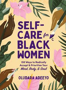 SELF CARE FOR BLACK WOMEN (ADAMS MEDIA)