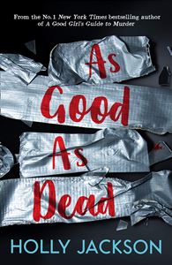 GOOD AS DEAD (A GOOD GIRLS GUIDE TO MURDER 3)