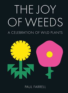 JOY OF WEEDS: A CELEBRATION OF WILD PLANTS (PAVILION)