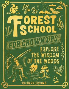 FOREST SCHOOL FOR GROWNUPS