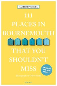 111 PLACES IN BOURNEMOUTH THAT YOU SHOULDNT MISS