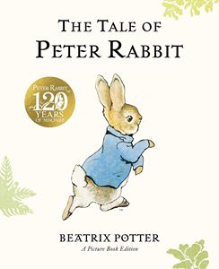 TALE OF PETER RABBIT (120TH BIRTHDAY) (PICTURE BOOK)
