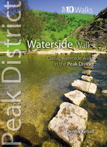PEAK DISTRICT WATERSIDE WALKS (TOP 10 WALKS)