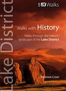 LAKE DISTRICT WALKS WITH HISTORY (TOP 10 WALKS)