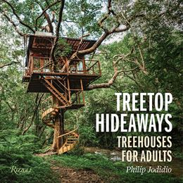 TREETOP HIDEAWAYS: TREEHOUSES FOR ADULTS