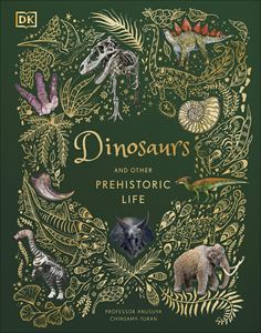 DINOSAURS AND OTHER PREHISTORIC LIFE (DK ANTHOLOGY) (HB)