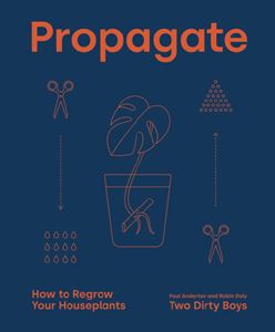 PROPAGATE: HOW TO REGROW YOUR HOUSEPLANTS
