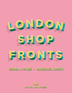 LONDON SHOP FRONTS (HOXTON MINI PRESS)