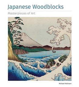 JAPANESE WOODBLOCKS (MASTERPIECES OF ART) (HB)