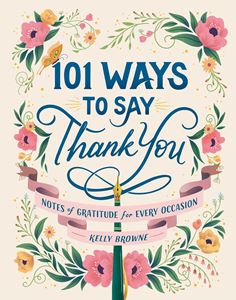 101 WAYS TO SAY THANK YOU (ADAMS MEDIA)