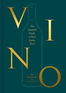 VINO: THE ESSENTIAL GUIDE TO REAL ITALIAN WINE (RH USA)