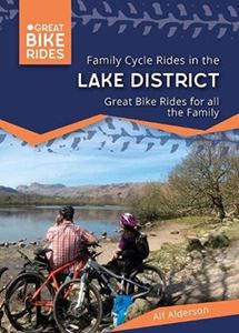 FAMILY CYCLE RIDES IN THE LAKE DISTRICT (OUT THERE GUIDES)