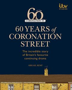 60 YEARS OF CORONATION STREET (HB)