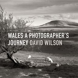 WALES: A PHOTOGRAPHERS JOURNEY