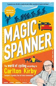 MAGIC SPANNER: WORLD OF CYCLING / CARLTON KIRBY (PB) 