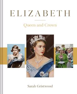 ELIZABETH: QUEEN AND CROWN