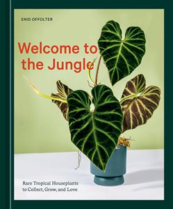 WELCOME TO THE JUNGLE (TEN SPEED PRESS)