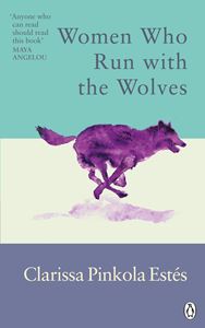 WOMEN WHO RUN WITH THE WOLVES (RIDER CLASSICS) (PB)