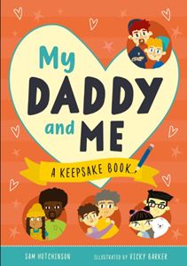 MY DADDY AND ME: A KEEPSAKE BOOK (B SMALL) (HB)