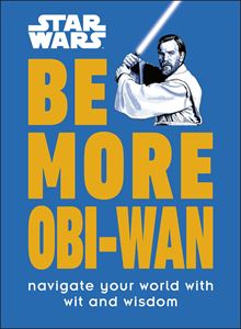 STAR WARS: BE MORE OBI WAN