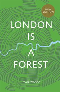 LONDON IS A FOREST (NEW)