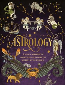 ASTROLOGY: A GUIDED WORKBOOK (CHARTWELL)