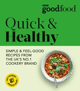 BBC GOOD FOOD: QUICK AND HEALTHY