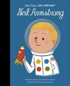 LITTLE PEOPLE BIG DREAMS: NEIL ARMSTRONG (HB)
