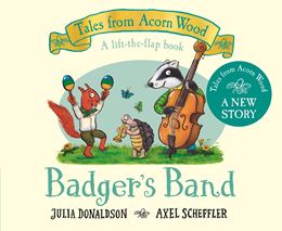 TALES FROM ACORN WOOD: BADGERS BAND (LIFT FLAP) (BOARD)