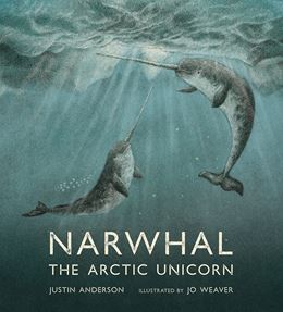 NARWHAL: THE ARCTIC UNICORN (HB)