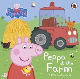 PEPPA PIG: PEPPA AT THE FARM (LIFT THE FLAP) (BOARD)