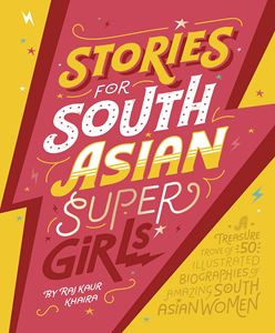 STORIES FOR SOUTH ASIAN SUPERGIRLS (HB)