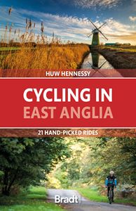 CYCLING IN EAST ANGLIA: 21 HAND PICKED RIDES