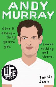 ANDY MURRAY: A LIFE STORY