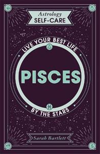 ASTROLOGY SELF CARE: PISCES