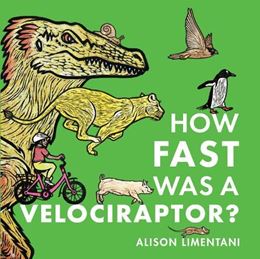 HOW FAST WAS A VELOCIRAPTOR (BOXER) (PB)