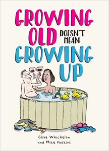 GROWING OLD DOESNT MEAN GROWING UP