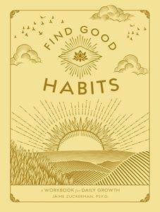 FIND GOOD HABITS: A WORKBOOK (PB)