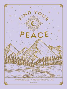 FIND YOUR PEACE: A WORKBOOK (PB)