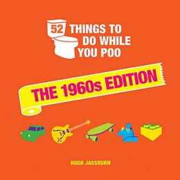 52 THINGS TO DO WHILE YOU POO: THE 1960S EDITION (HB)