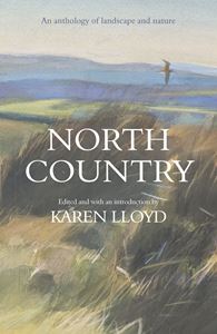 NORTH COUNTRY: AN ANTHOLOGY OF LANDSCAPE AND NATURE (HB)