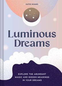 LUMINOUS DREAMS (HB)