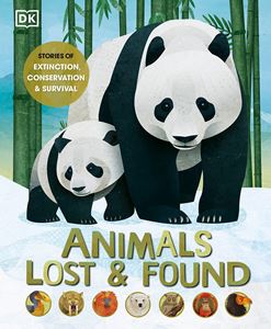 ANIMALS LOST AND FOUND (EXTINCTION CONSERVATION SURVIVAL)