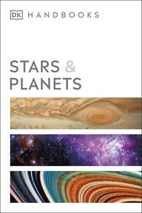 DK HANDBOOKS: STARS AND PLANETS